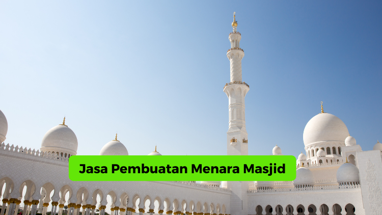 Jasa Pembuatan Menara Masjid